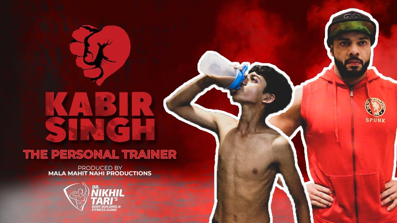 KABIR SINGH THE PERSONAL TRAINER | SHORT FILM | DR. NIKHIL TARI