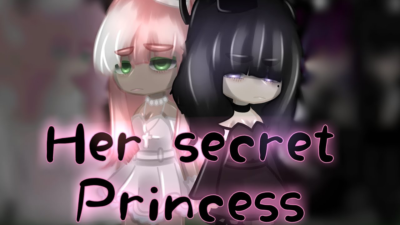 Her secret princess~ / / GCMM / / Soll0lok Short Gacha Club Movie / / Part 1 / / Read description