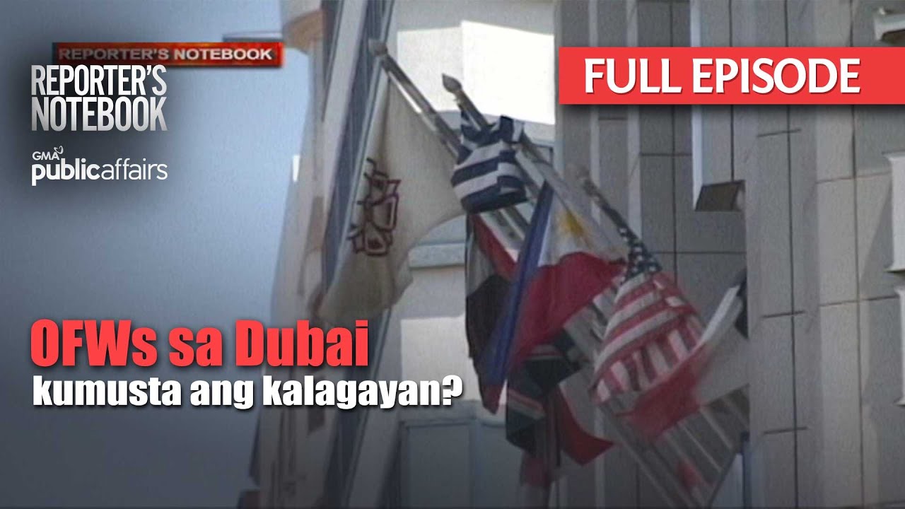 OFWs sa Dubai, kumusta ang kalagayan? (Full Episode) | Reporter's Notebook