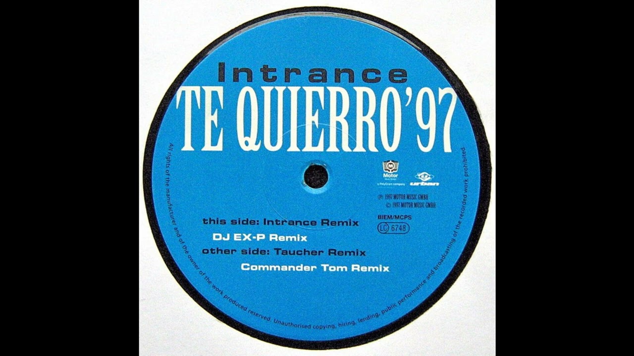 Intrance - Te Quierro (Commander Tom Remix) (Trance 1997)