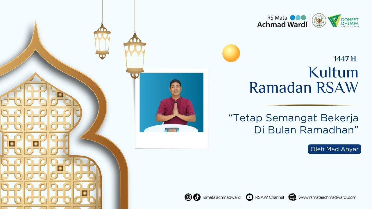 Kultum Ramadan RSAW - Tetap Semangat Bekerja di Bulan Ramadan