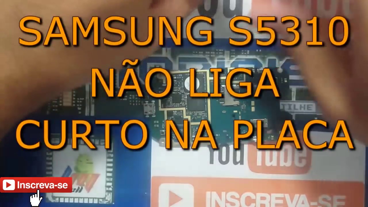 Celular não Liga Esquentando Placa em Curto Samsung s5310