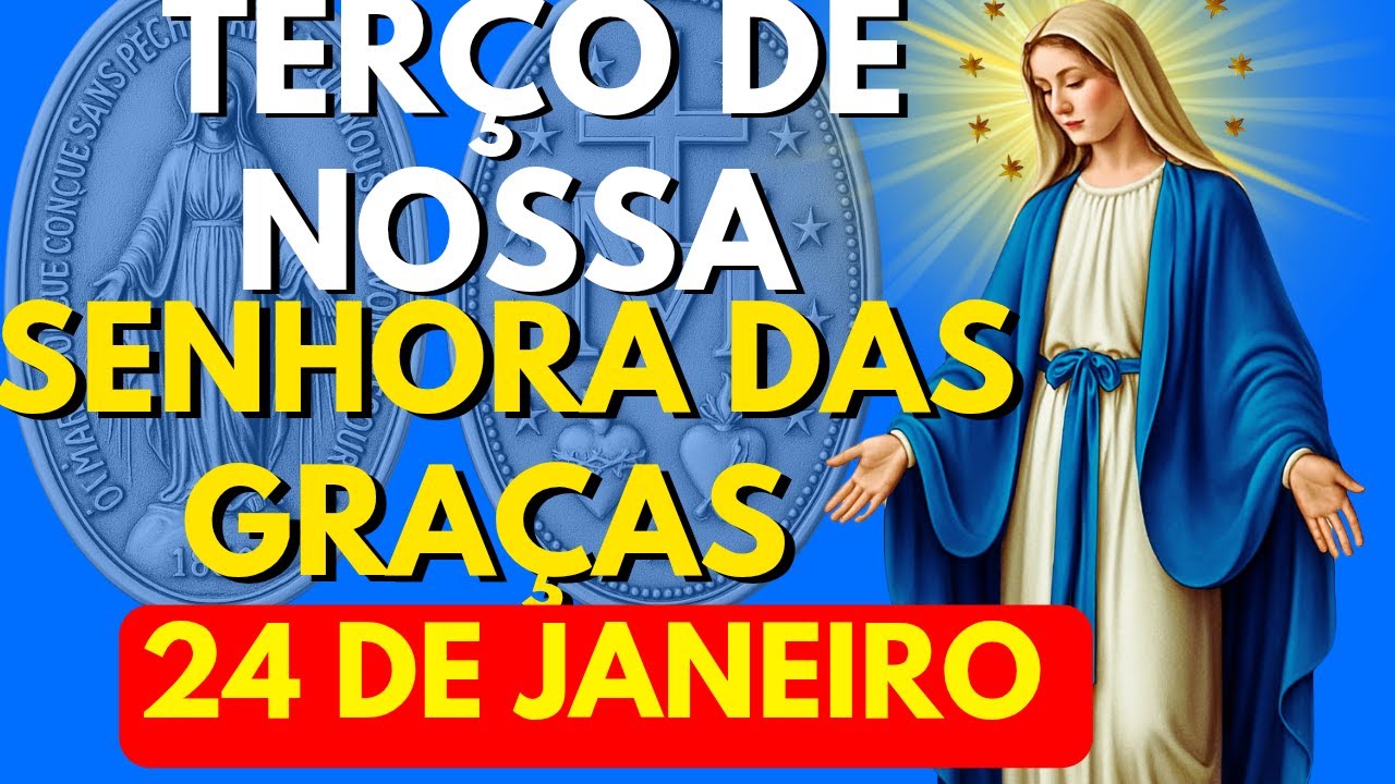 TERÇO PODEROSO DE NOSSA SENHORA DAS GRAÇAS