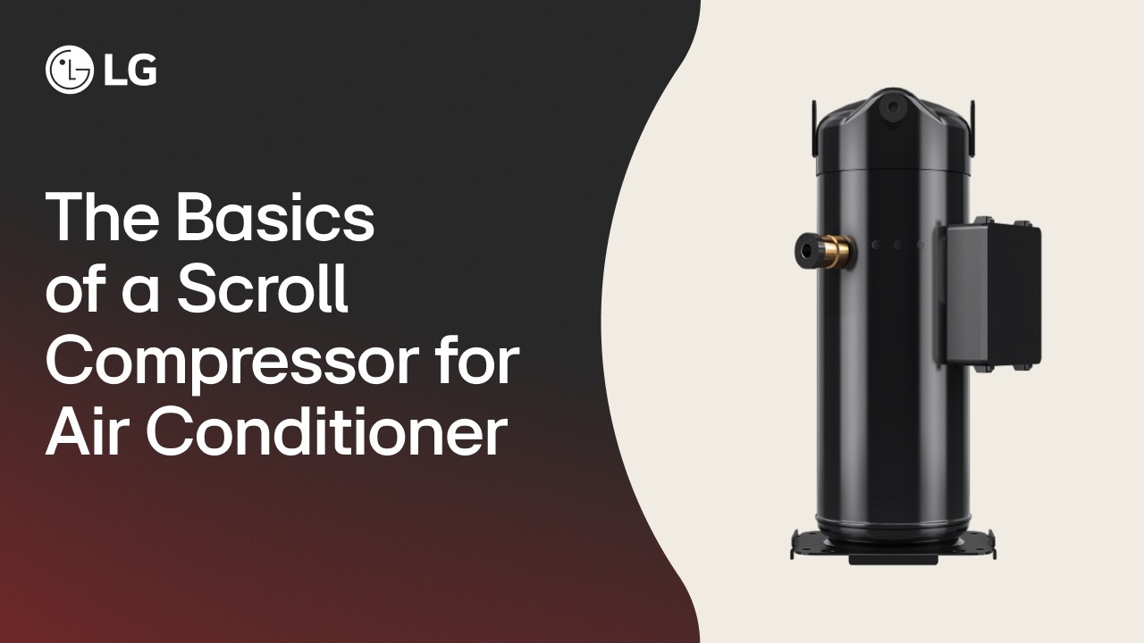 The Basics of a Scroll Compressor for Air Conditioner