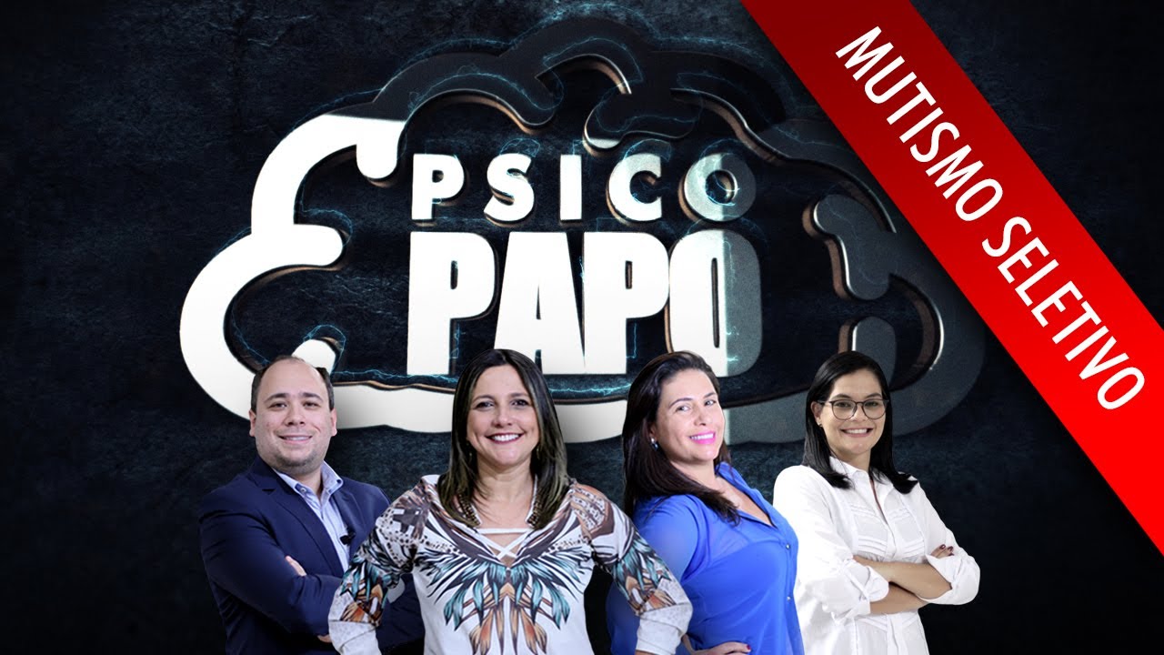 Mutismo Seletivo - Psicopapo com especialistas