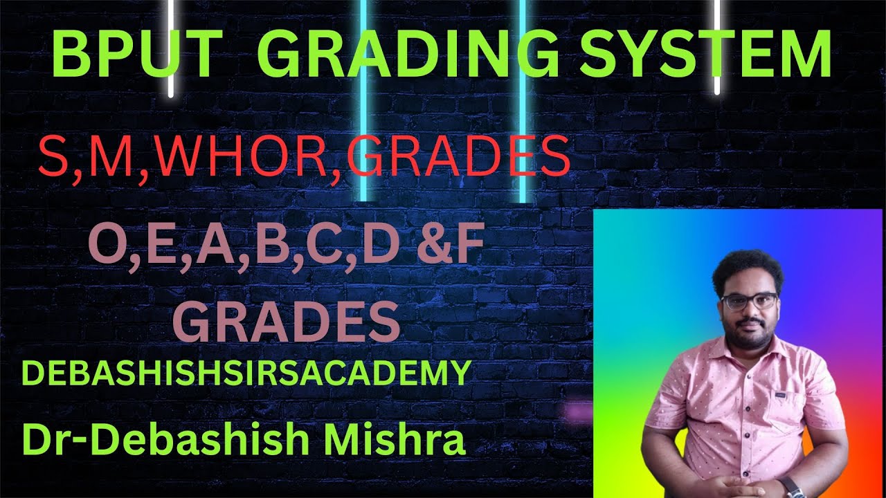 GRADING SYSTEM IN BPUT || S,M & WHOR GRADES ??????