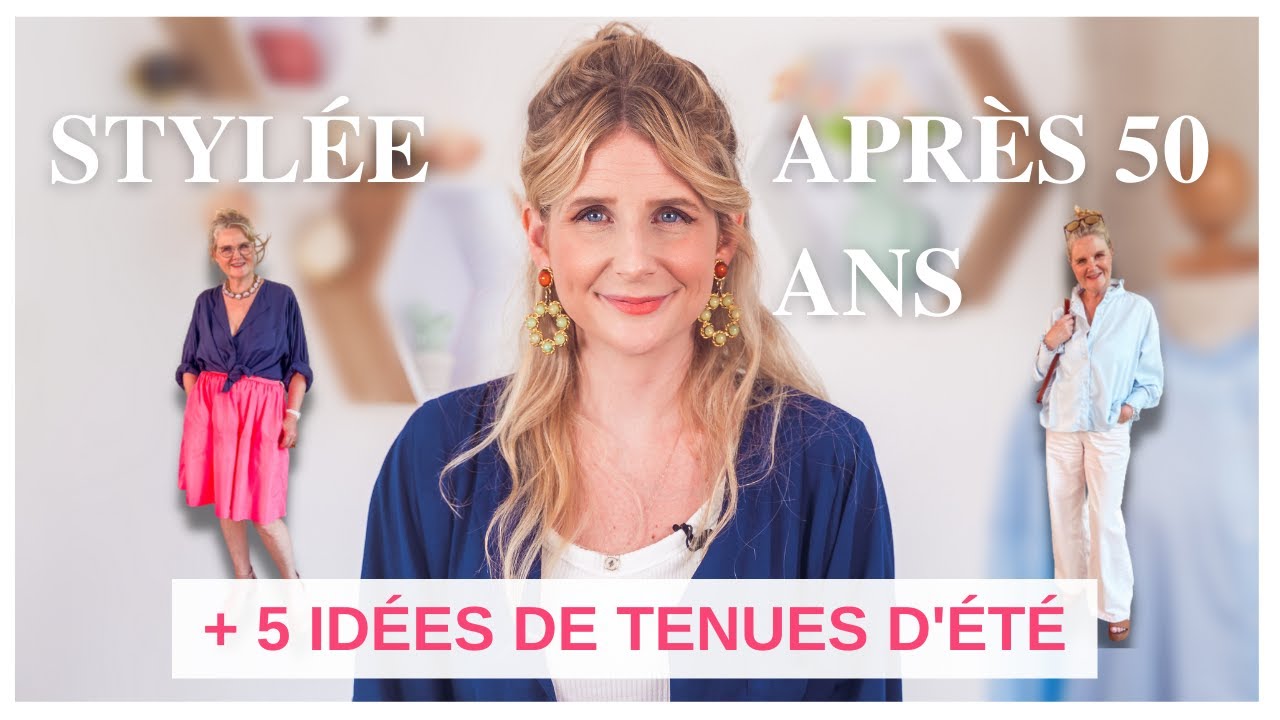 Stylée après 50 ans : les 5 tenues à copier en été !
