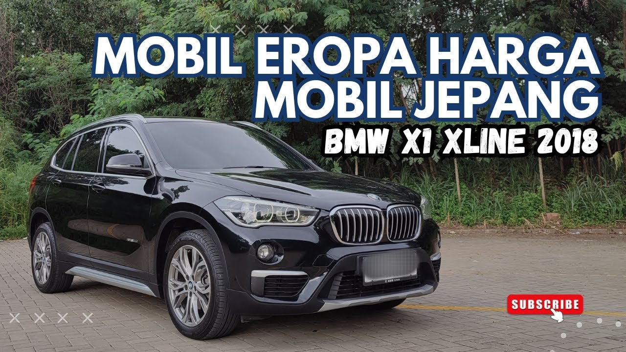 MOBIL EROPA SEHARGA MOBIL JEPANG ‼️ BMW X1 XLINE 1.8i SDRIVE 2018 | MOBIL BEKAS