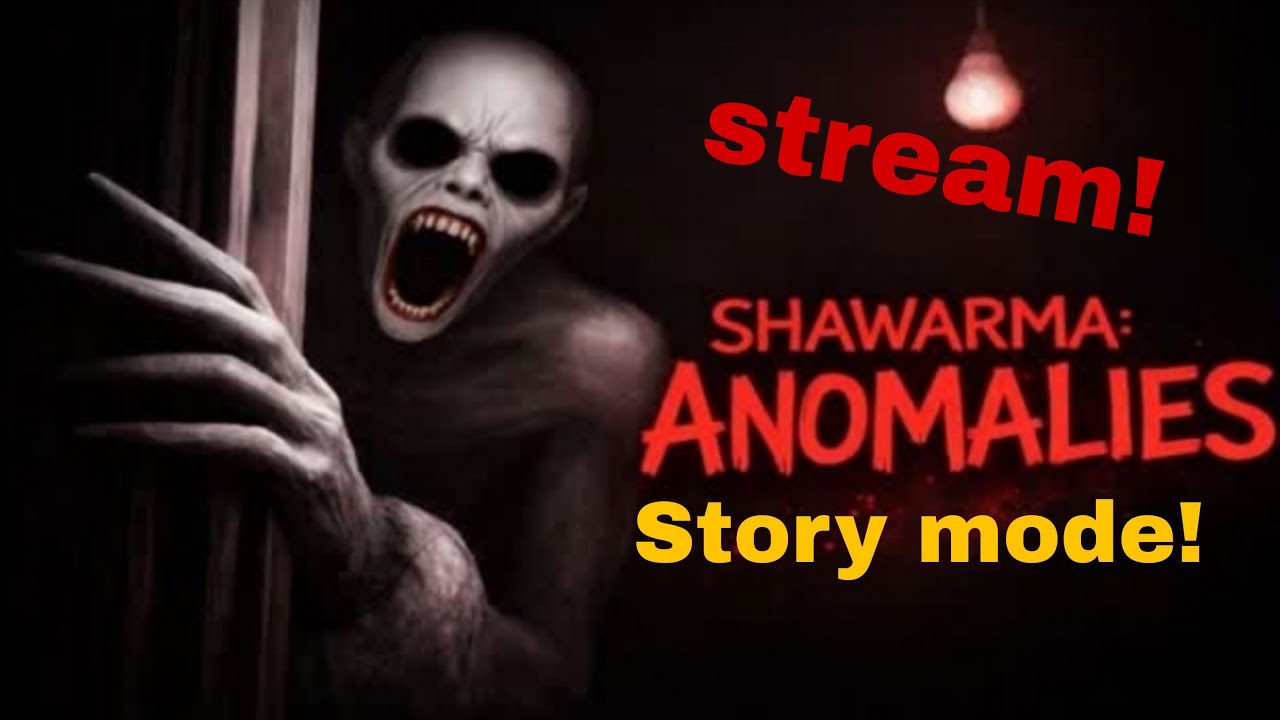 Scary Shawarma Kiosk:the ANOMALY stream!!