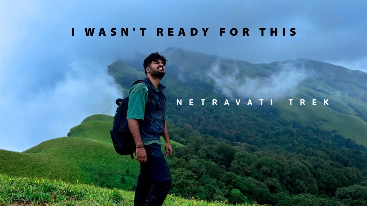 I almost quit: The honest reality of trekking Netravati Peak
