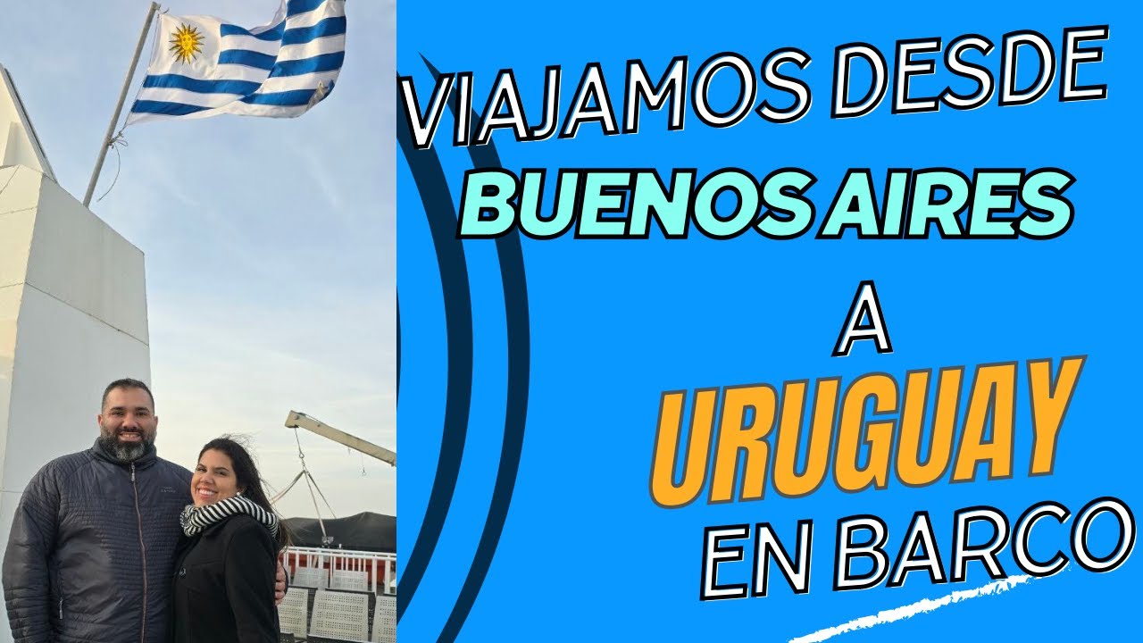 VIAJAMOS DE BUENOS AIRES A URUGUAY POR COLONIA EXPRESS