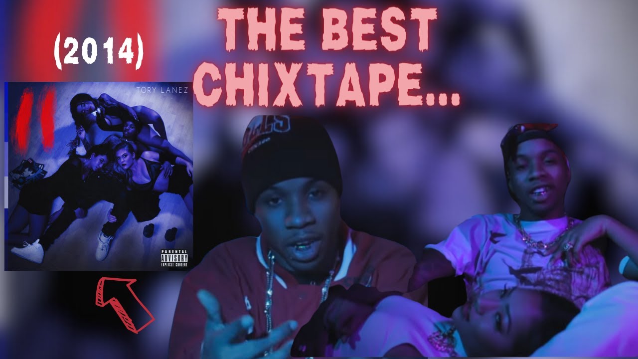 Chixtape 2: Tory Lanez's best Chixtape...