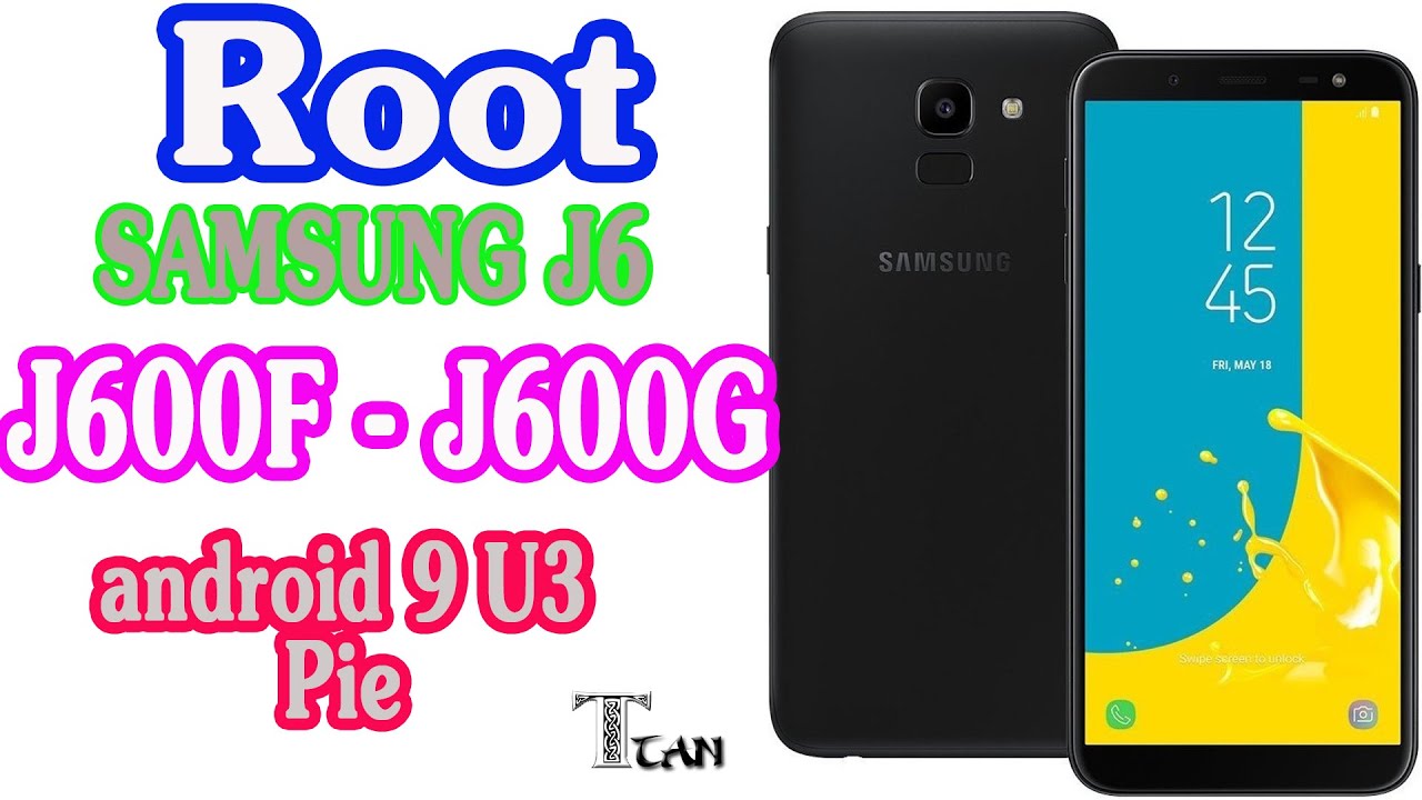 Root Samsung J6 SM-J600F/SM-J600G Android 9 Pie