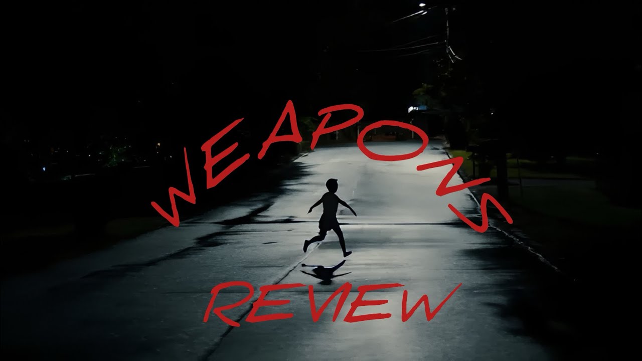 My first movie review! Weapons! 