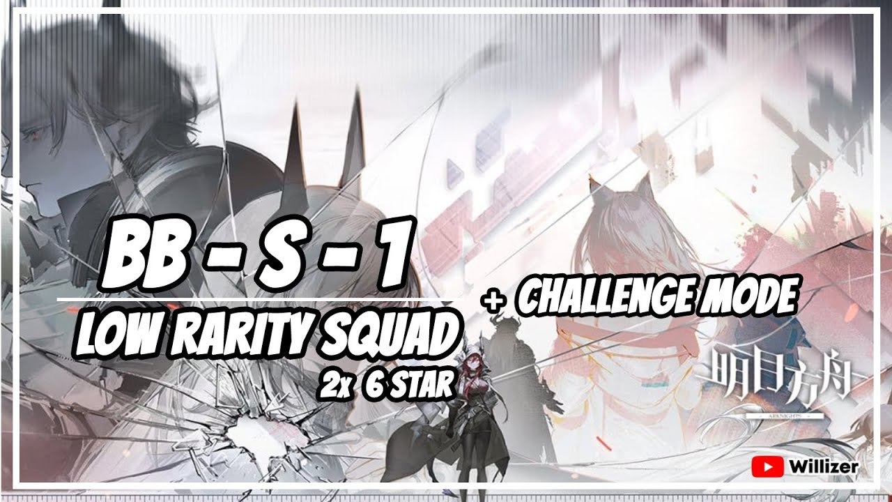 [Arknights] BB-S-1 Low Rarity Squad