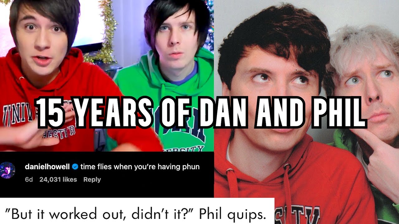 15 Years of Dan and Phil