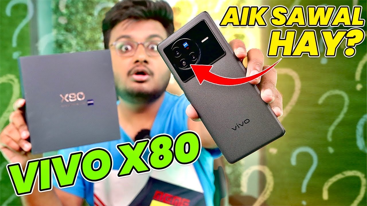 Vivo X80 Unboxing & Review | Aik Sawaal Hai ?