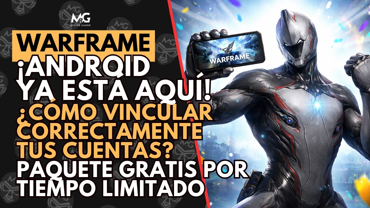 🔥 &iexcl;CUIDADO! C&oacute;mo Vincular Warframe Android SIN Perder Tu Cuenta 🔥