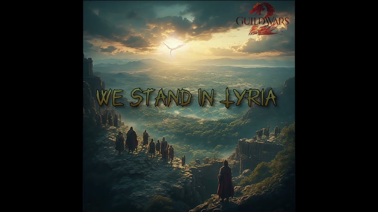 We Stand In Tyria 