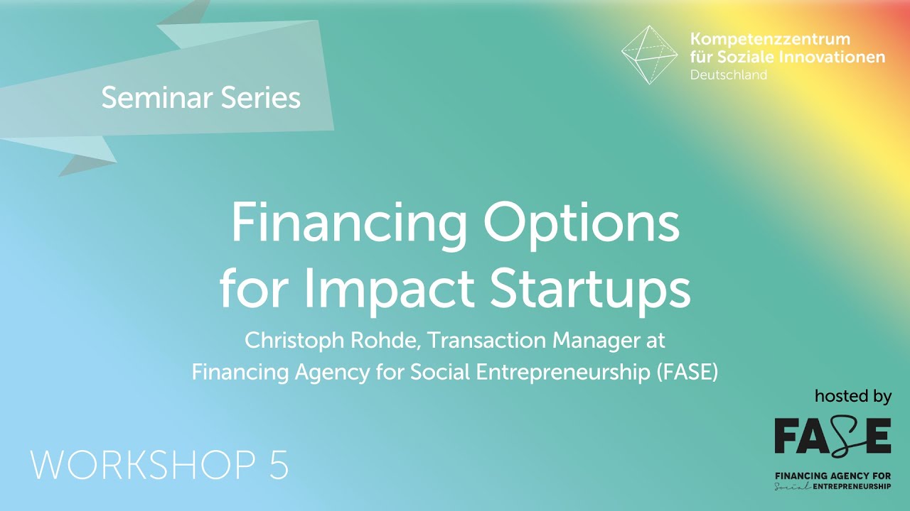 KoSI/FASE-Seminar #5: Financing Options for Impact Startups
