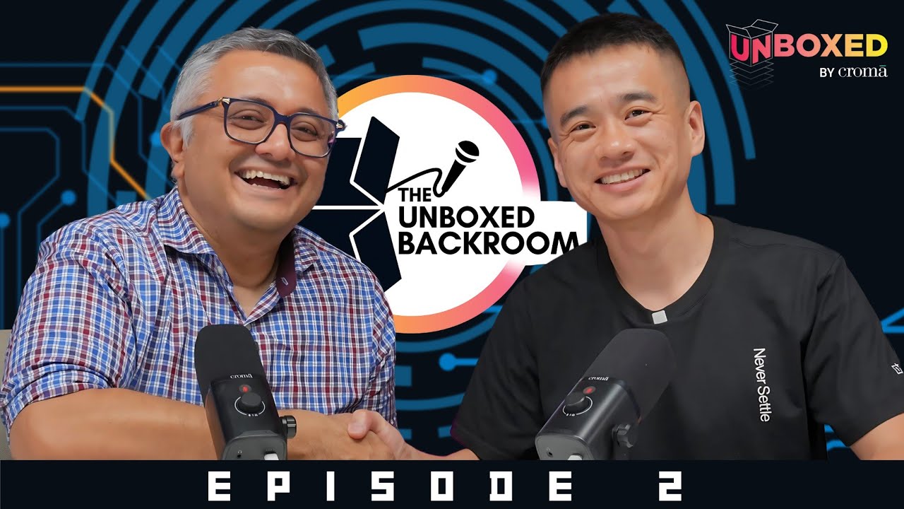 The Unboxed Backroom Ep 02 ft Robin Liu, CEO, OnePlus India | AI, Community, and Croma partnership 🔥