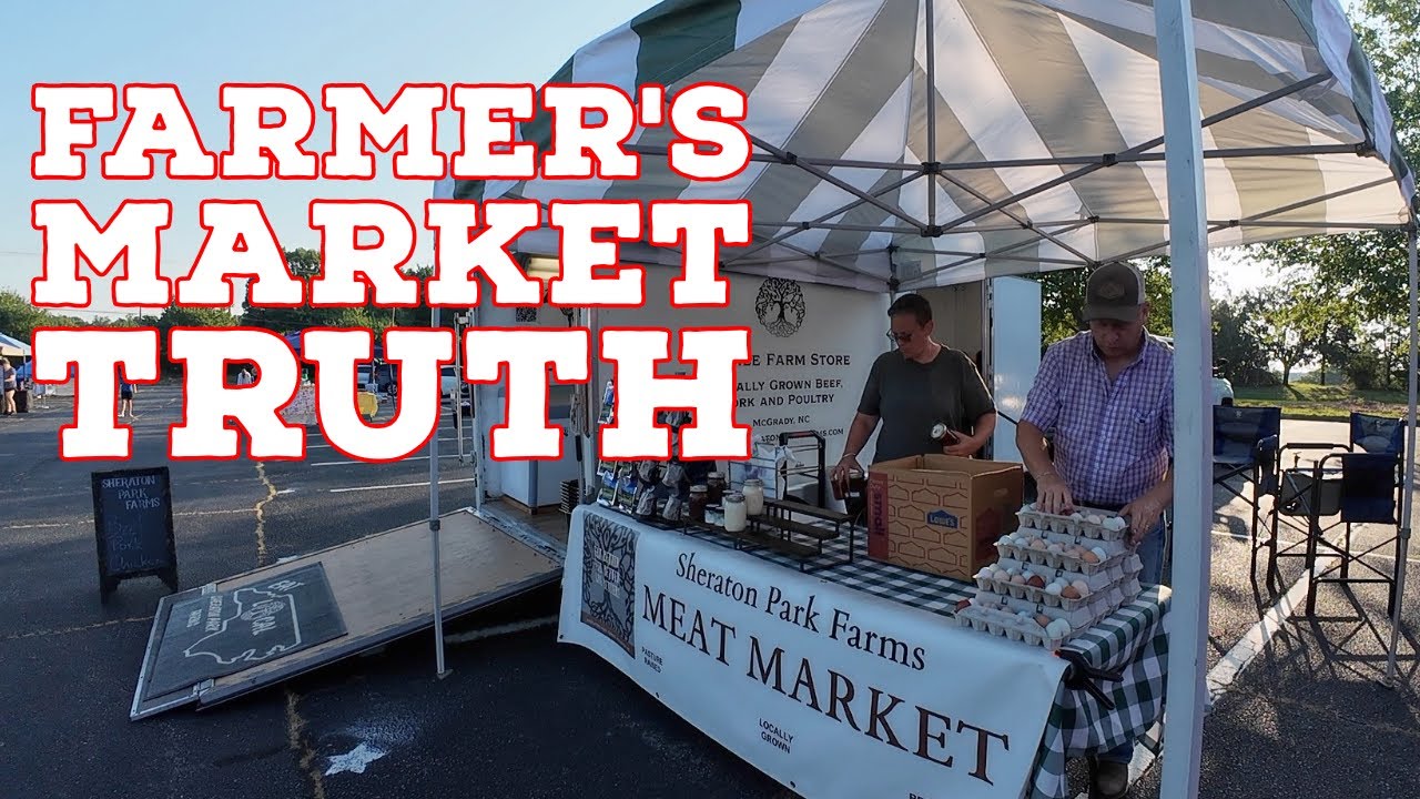 The Hard Truth About Farmer's Markets - What You AREN'T Being Told