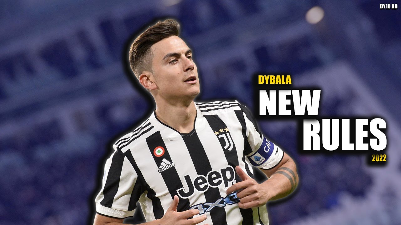 Paulo Dybala 2022 ❯ Dua Lipa - New Rules - Skills & Goals | HD