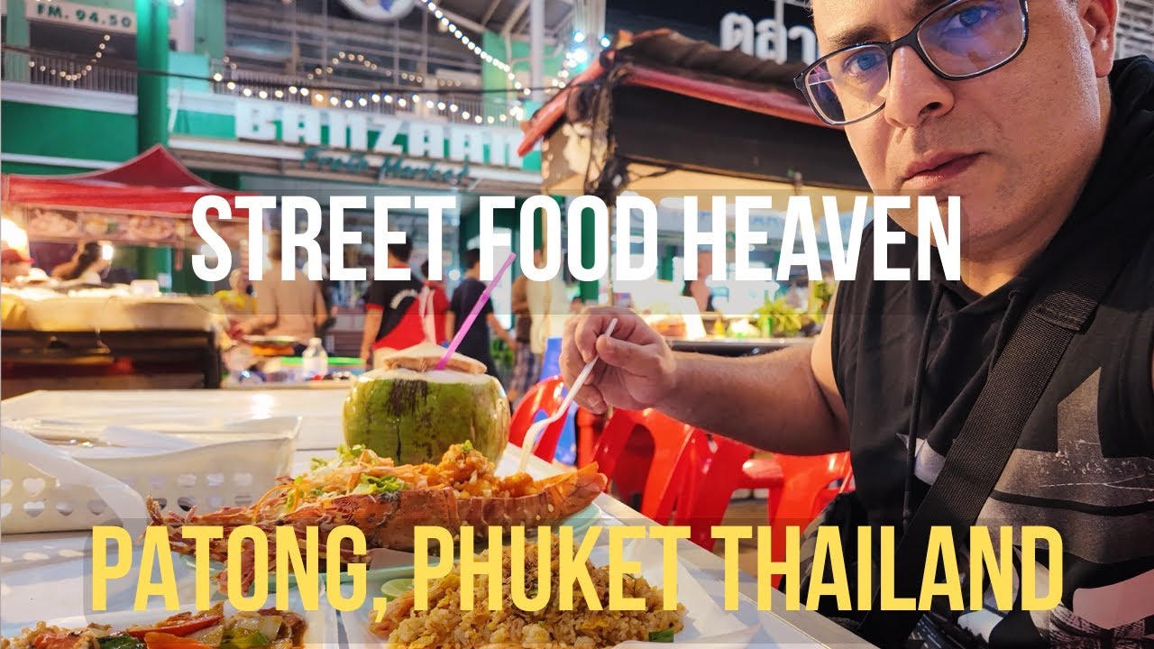Patong Street Food Adventure | Banzaan & Bangla Road Night Markets, Phuket