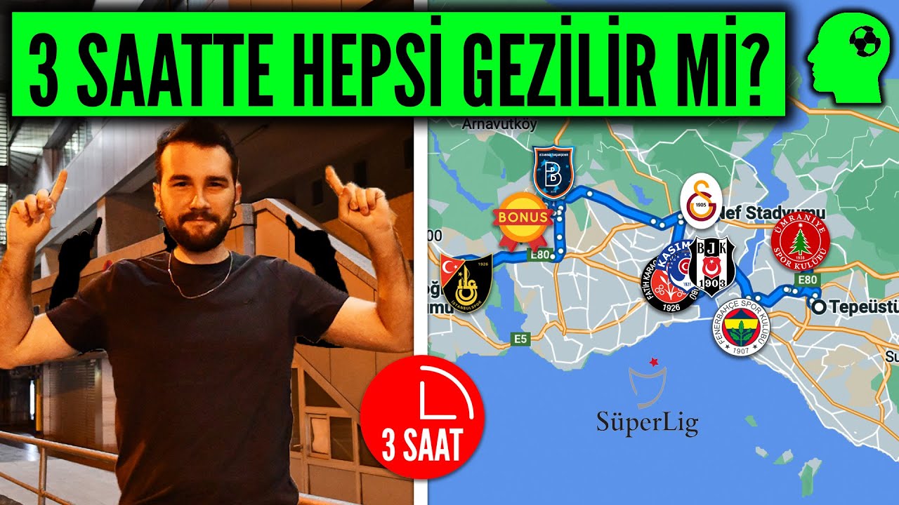 Süper Lig’deki Tüm İSTANBUL STADYUMLARI 3 Saatte GEZİLEBİLİR Mİ?