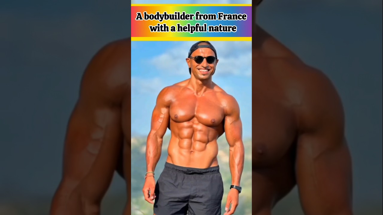 A bodybuilder from France with a helpful nature 