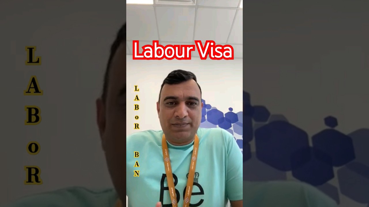 Labor Visa | Labor Ban 