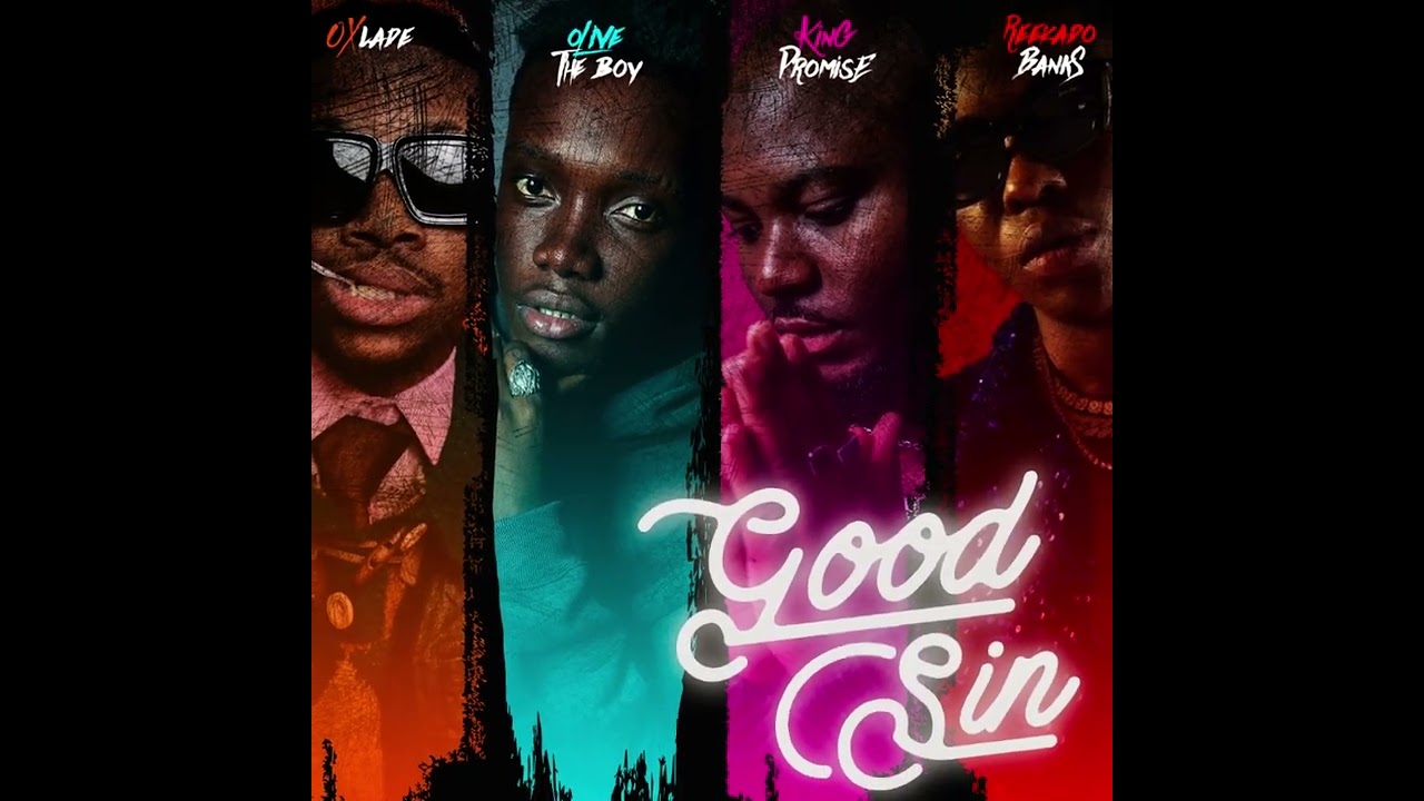Olivetheboy - GOODSIN REMIX FT OXLADE REEKADO KING PROMISE (Official audio)