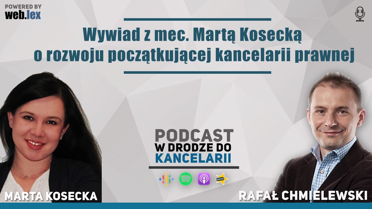#010 &ndash; wywiad z mec. Martą Kosecką o rozwoju początkującej kancelarii prawnej