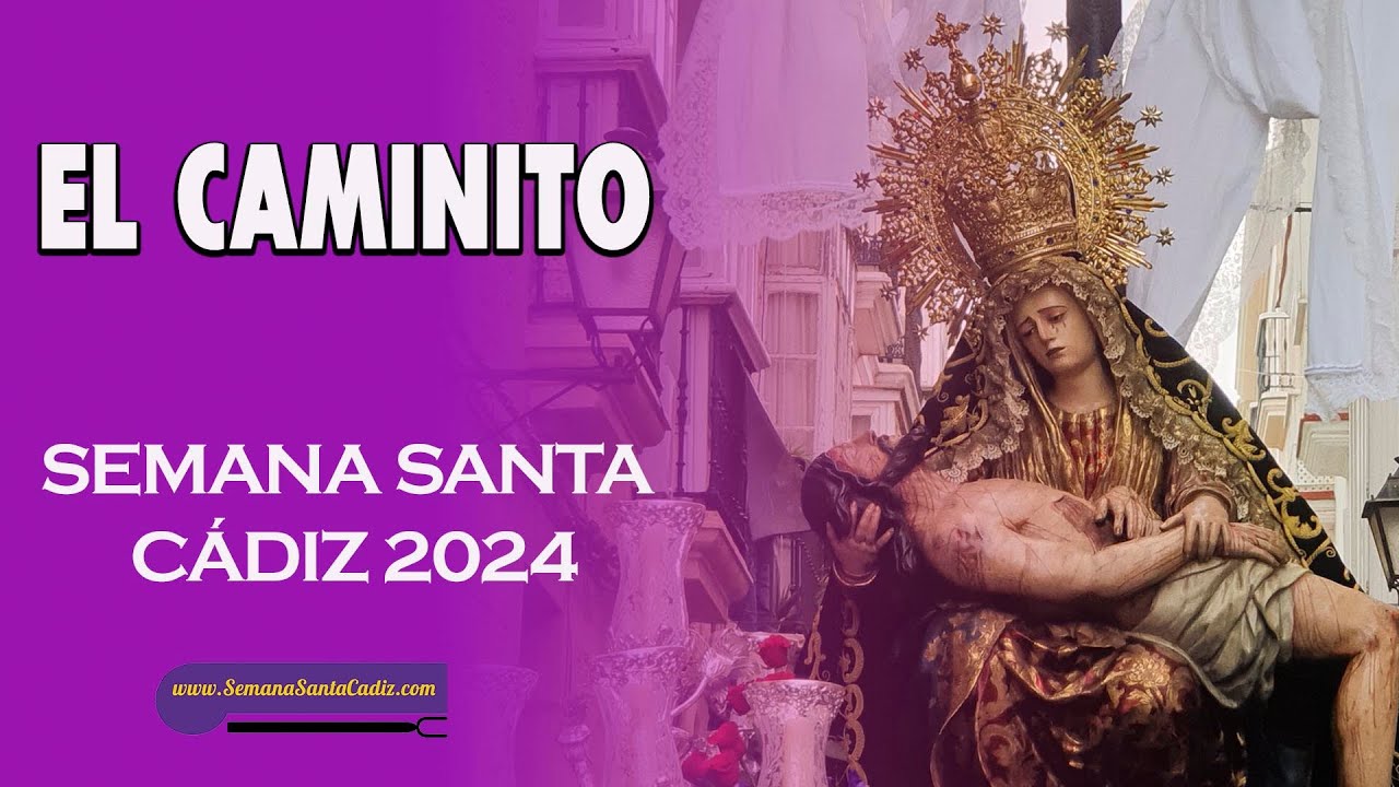 EL CAMINITO 2024  | MULTICÁMARA| Semana Santa de Cádiz