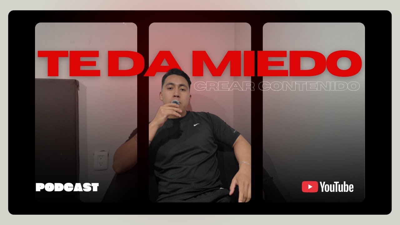 Tienes miedo a crear contenido? escucha esto| PODCAST 1X11