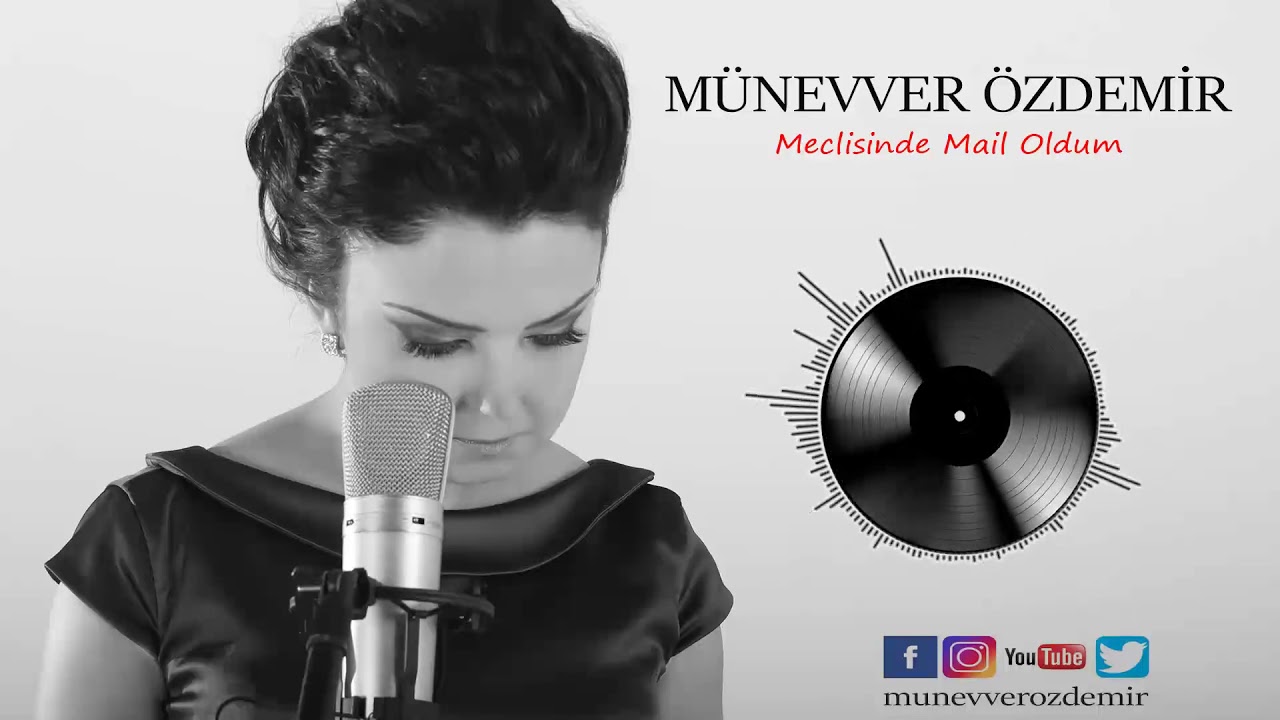 Münevver Özdemir / Meclisinde Mail Oldum