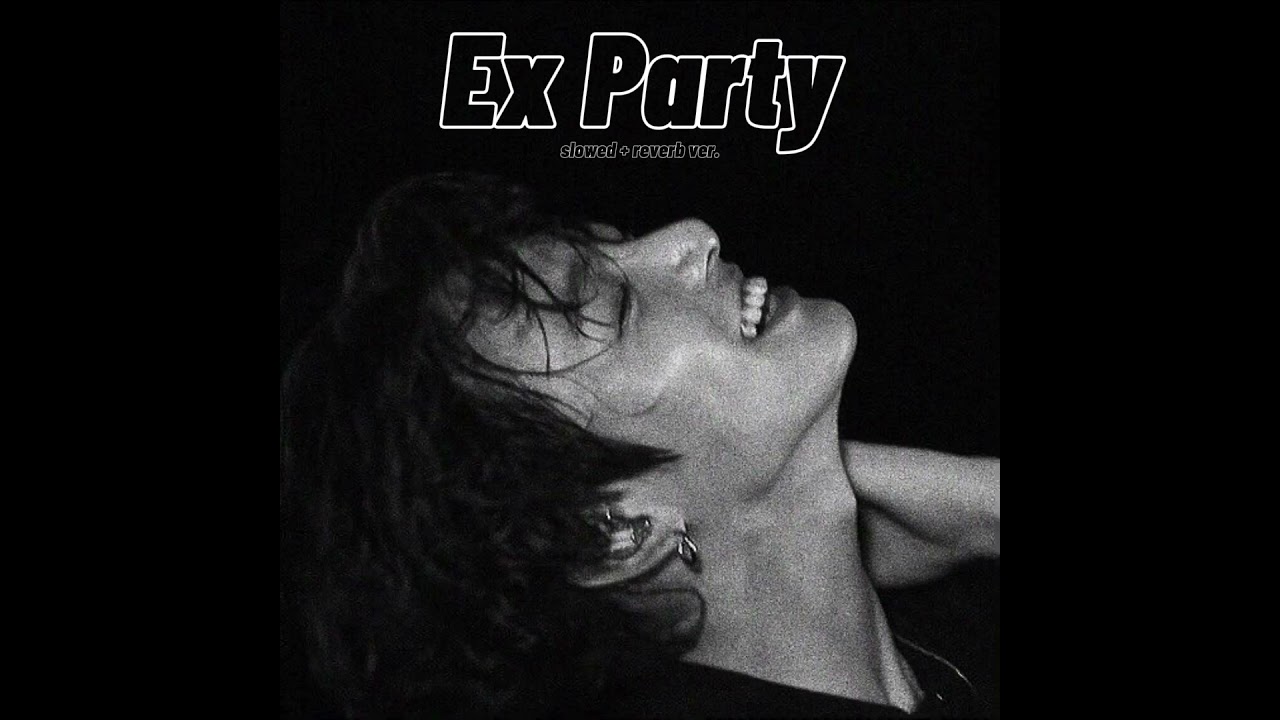 Ex Party ft. Ciara TikTok Trend [slowed+reverb]