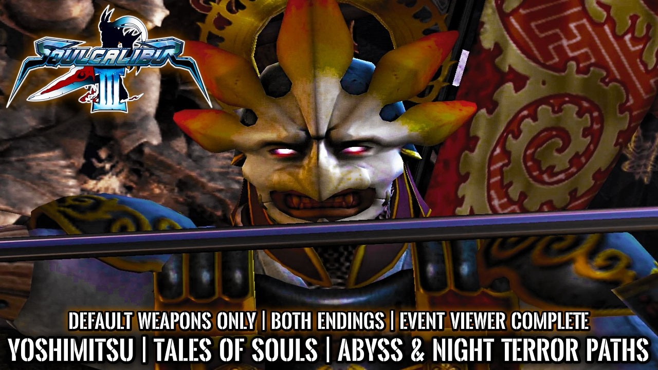 Soul Calibur 3 | Tales of Souls | Yoshimitsu | Пути Бездны и Ночного Ужаса | Обе концовки | 4K 60FPS