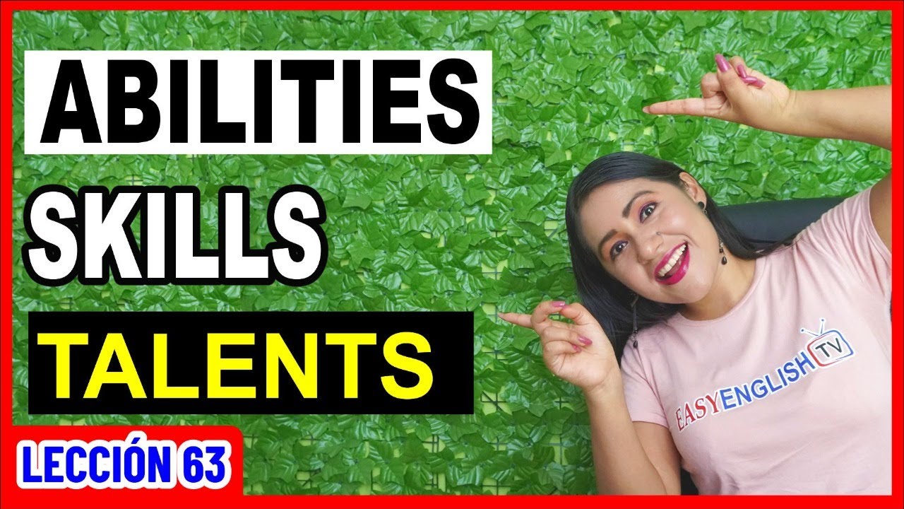 Aprende a PRONUNCIAR tus Habilidades, Destrezas y Talentos en Inglés 👩🏻‍🏫 INGLÉS CHÉVERE 63 😎