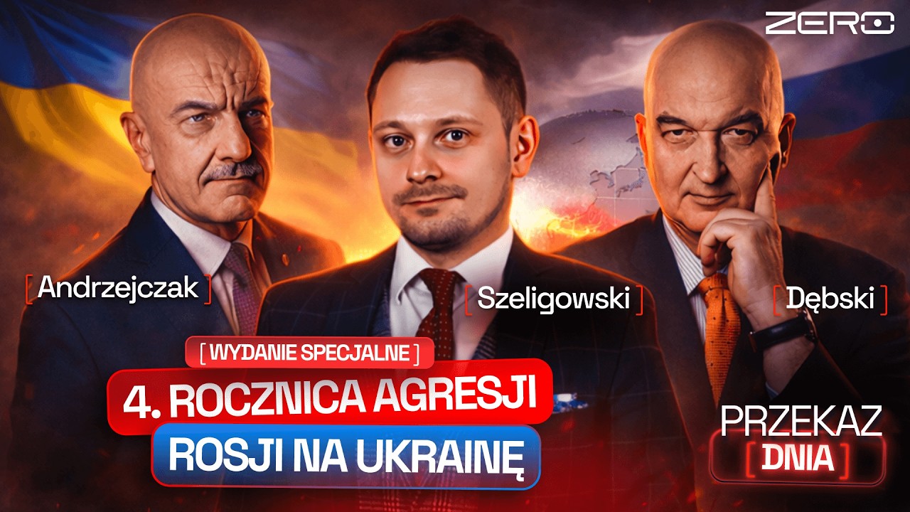 PRZEKAZ DNIA| ANDRZEJCZAK, DĘBSKI, SZELIGOWSKI - 4. ROCZNICA AGRESJI ROSJI NA UKRAINĘ