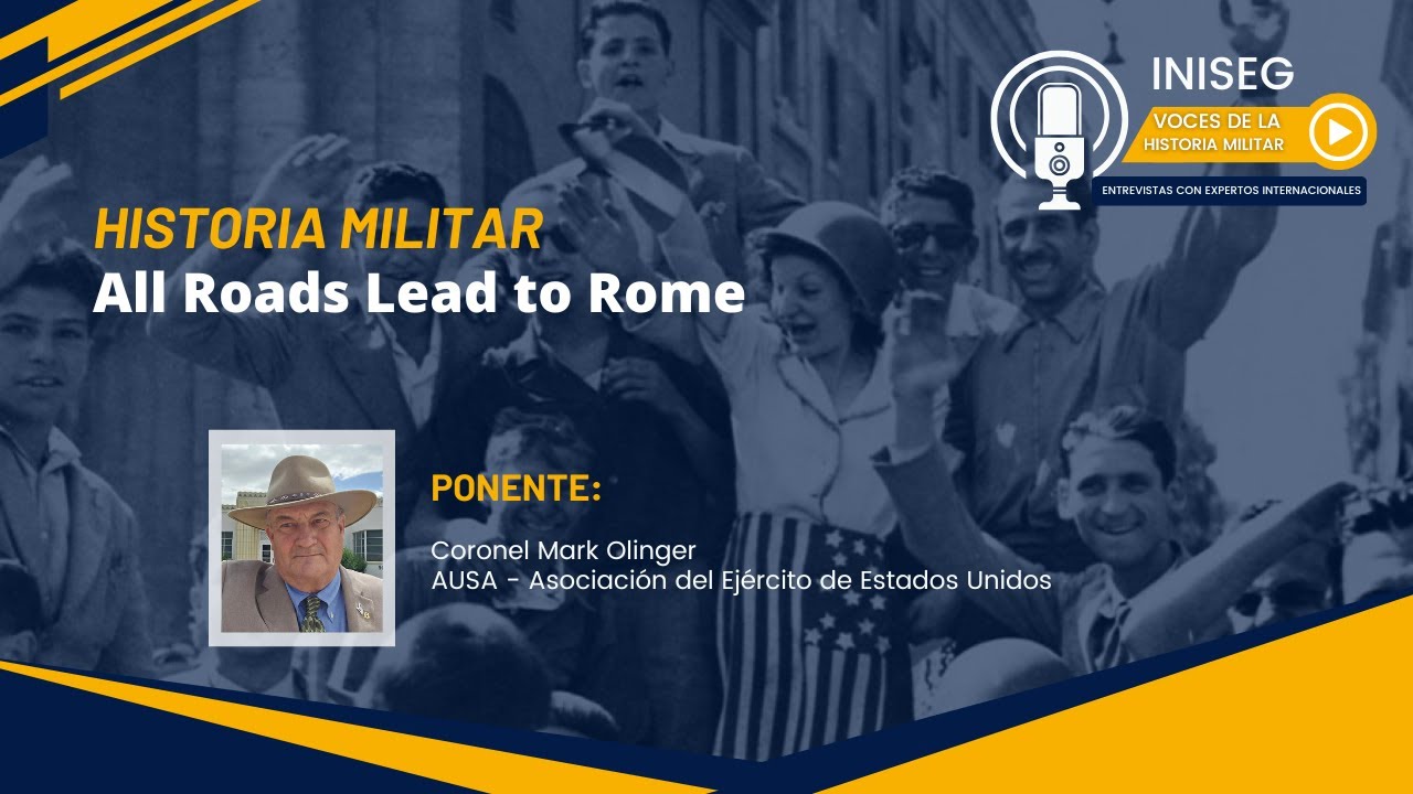 Voces de la Historia | All Roads Lead to Rome: La Campaña de Italia y la liberación de Roma
