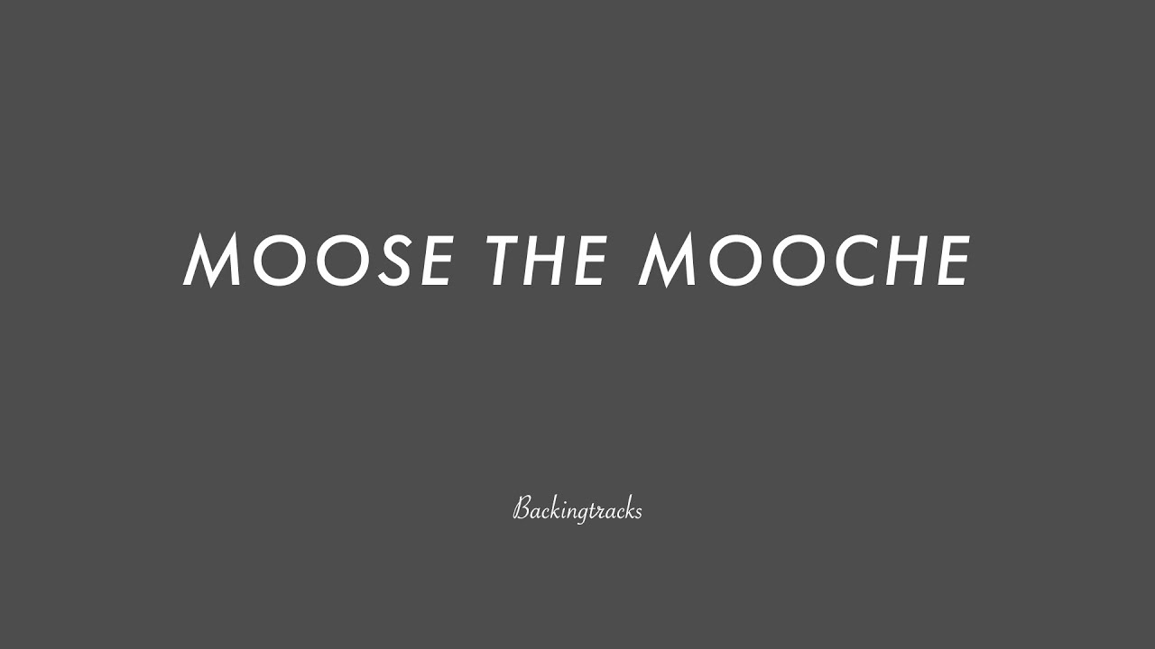 MOOSE THE MOOCHE chord progression - Backing Track Play Along Jazz Standard Bible 2 Guitar