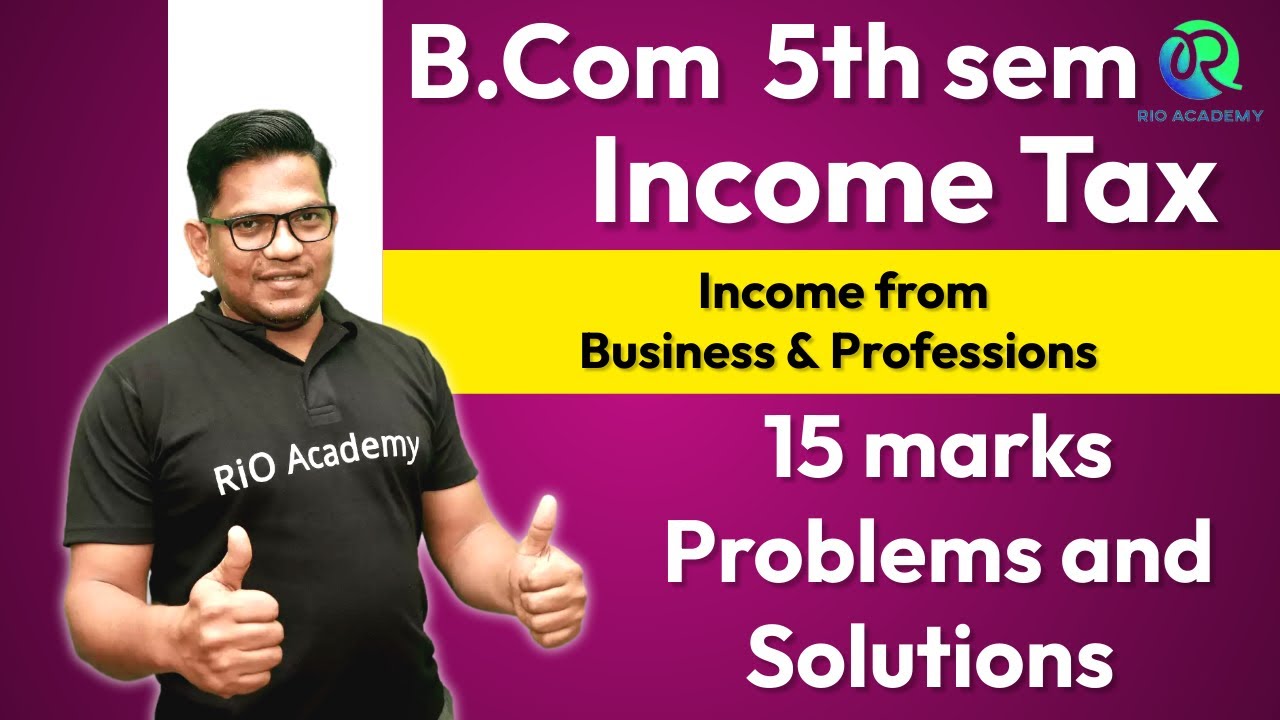 B.com 5th sem Income Tax |  Problems on income From business | Day-1