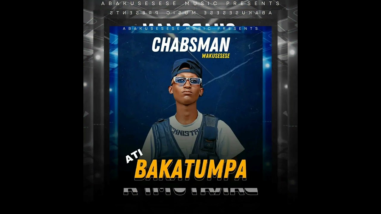 CHABS MAN_-_ATI ABATUMPA-PROD BY YOUN LIZZY 
