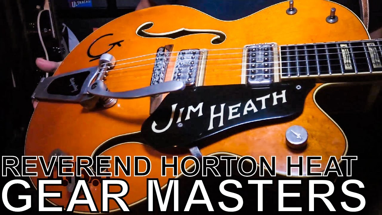 Reverend Horton Heat's Jim Heath - GEAR MASTERS Ep. 312