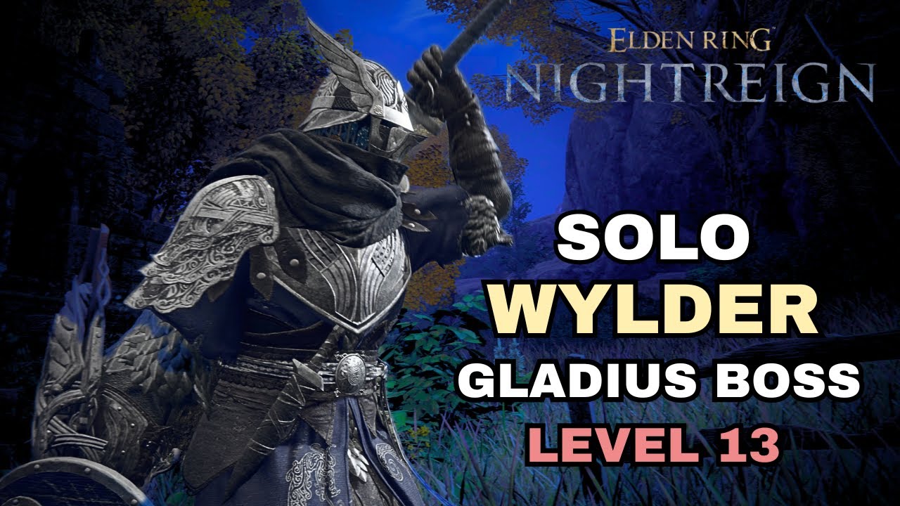 Elden Ring Nightreign: Level 13 Wylder Solo Run - (Gladius Boss)