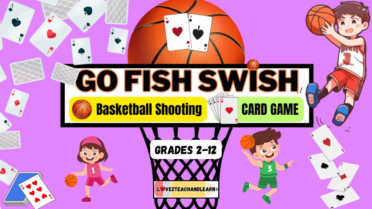 PE GAMES - Go Fish Swish (Basketball Shooting Card Game) Grades 2-12 
