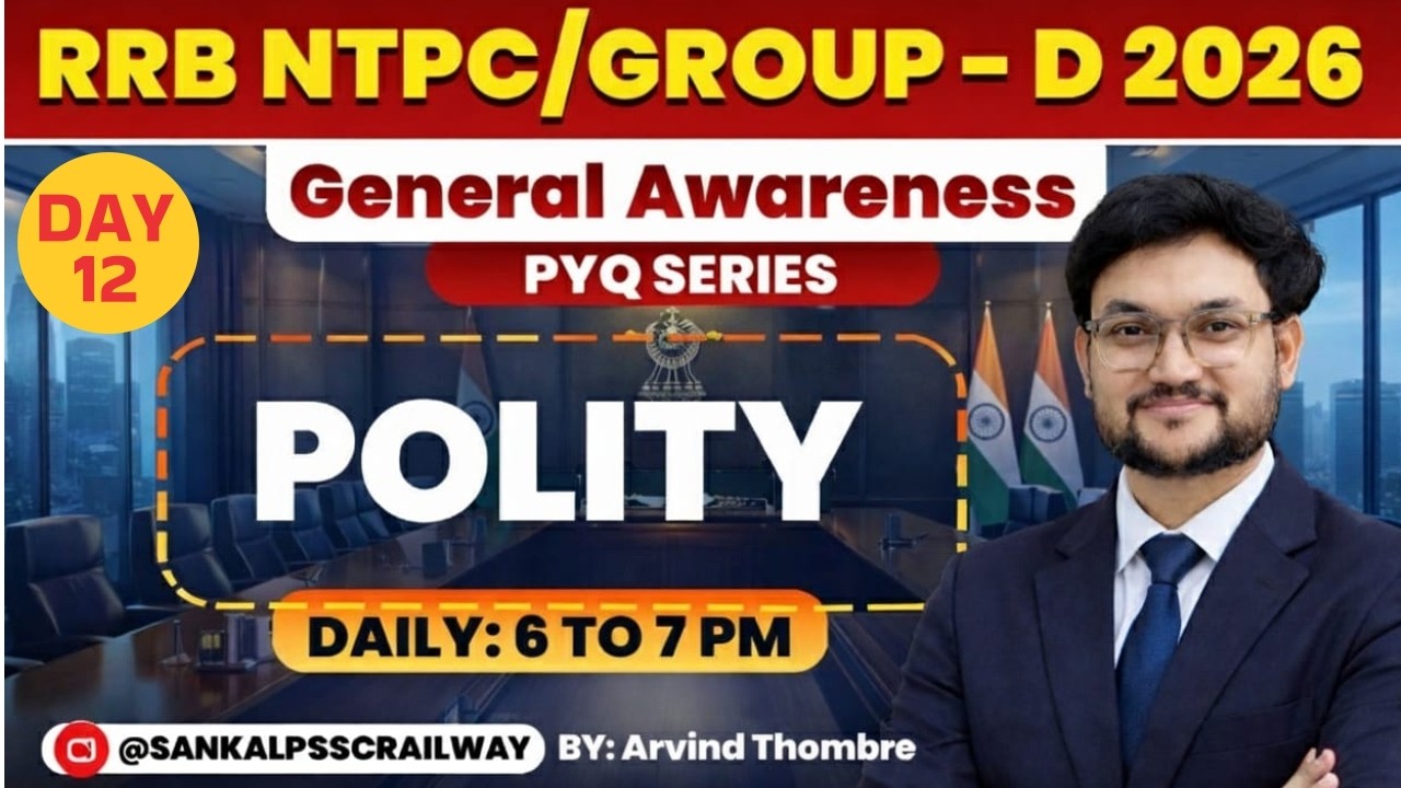 RRB NTPC/GROUP - D 2026 | General Awareness PYQ SERIES (DAY 12) | POLITY | Arvind Thombre