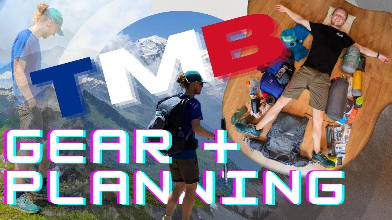 TMB Ultralight GEAR: Packing for camping 170km Tour du Mont Blanc