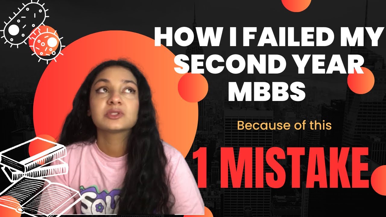 I failed my second year MBBS because of this 1 MISTAKE!! |my experience| #failure  #secondyearmbbs
